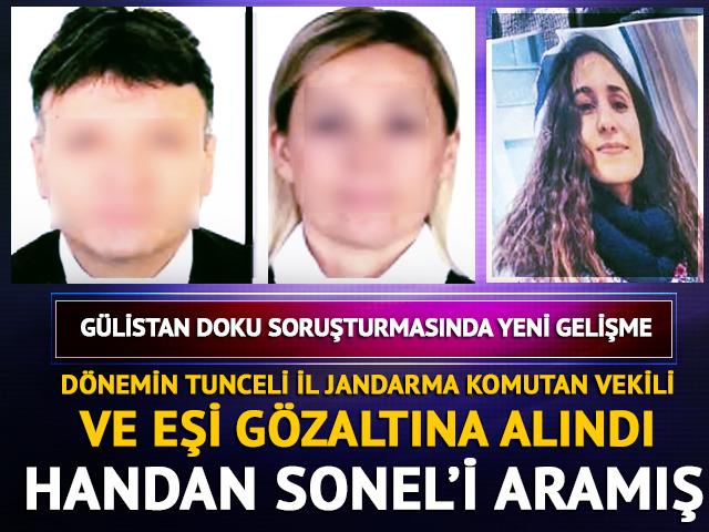 G&uuml;listan Doku soruşturmasında yeni gelişme! D&ouml;nemin Tunceli İl Jandarma Komutan Vekili ve eşi g&ouml;zaltına alındı
