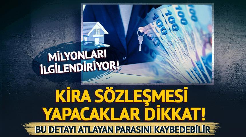 Kiracılar dikkat! Bu detayı atlayan parasını kaybedebilir