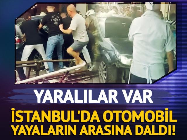 İstanbul'da otomobil yayaların arasına daldı! Yaralılar var
