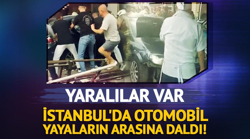 İstanbul'da otomobil yayaların arasına daldı! Yaralılar var