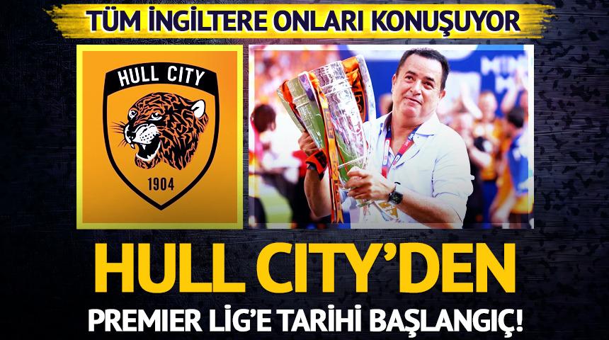 Hull City'den Premier Lig'e tarihi başlangı&ccedil;! Acun Ilıcalı'nın takımı zirveye y&uuml;r&uuml;yor