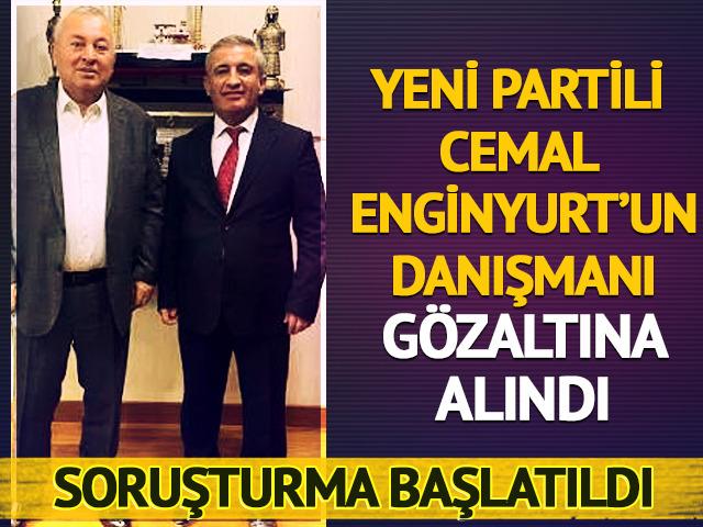  Cemal Enginyurt&rsquo;un danışmanı Cem Tekinoğlu g&ouml;zaltına alındı