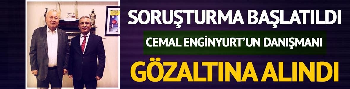  Cemal Enginyurt&rsquo;un danışmanı Cem Tekinoğlu g&ouml;zaltına alındı