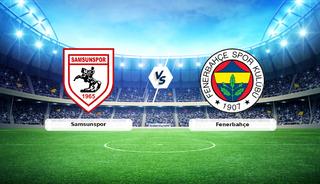 CANLI | Samsunspor - Fenerbah&ccedil;e ma&ccedil; anlatımı! 