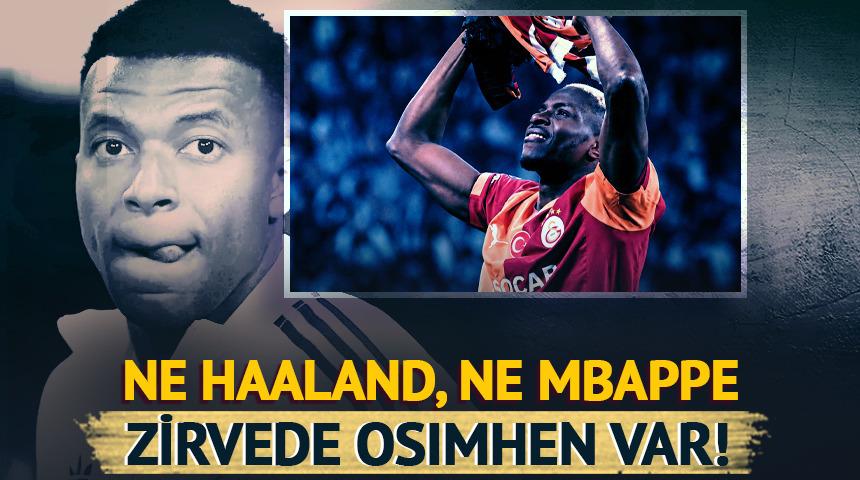 Ne Haaland, ne Mbappe! Zirvede tek başına Victor Osimhen var