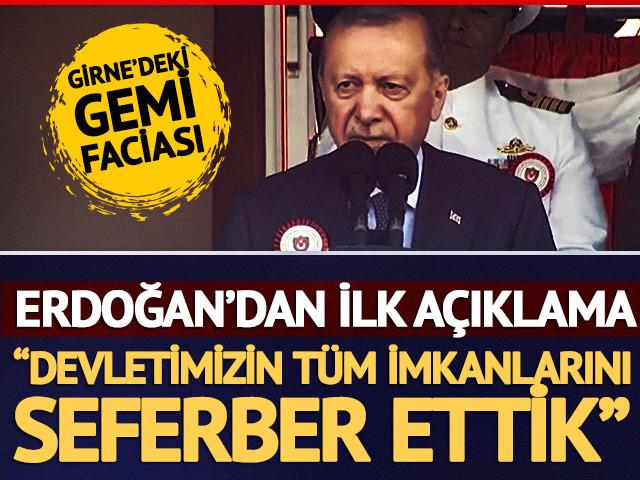 Cumhurbaşkanı Erdoğan'dan gemi faciası sonrası ilk a&ccedil;ıklama