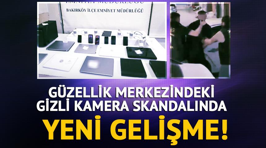 Bakırk&ouml;y'deki g&uuml;zellik merkezindeki skandalda yeni gelişme