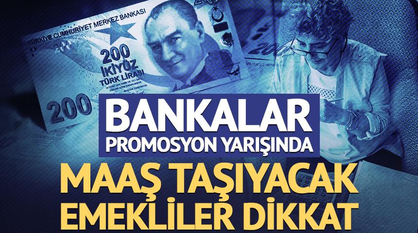 Bankalar promosyon yarışında: Maaş taşıyacak emekliler dikkat