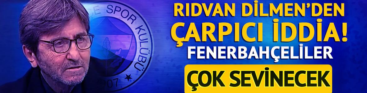 Rıdvan Dilmen'den ma&ccedil; sonu &ccedil;arpıcı iddia! Fenerbah&ccedil;eliler &ccedil;ok sevinecek