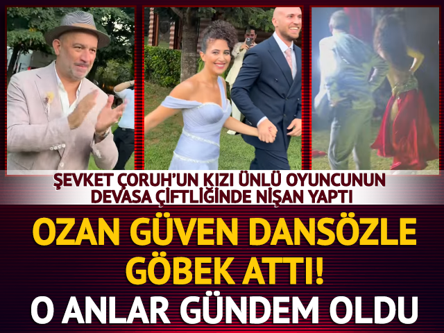 Şevket &Ccedil;oruh'un kızının nişanında Ozan G&uuml;ven dans&ouml;zle dans etti
