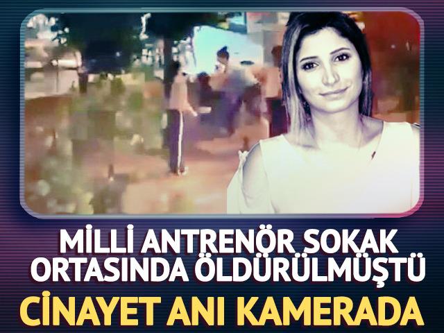 Milli Antren&ouml;r Funda Bakış sokak ortasında &ouml;ld&uuml;r&uuml;lm&uuml;şt&uuml;! Cinayet anı ortaya &ccedil;ıktı
