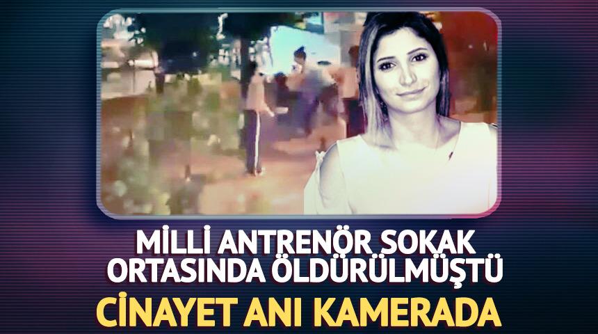 Milli Antren&ouml;r Funda Bakış sokak ortasında &ouml;ld&uuml;r&uuml;lm&uuml;şt&uuml;! Cinayet anı ortaya &ccedil;ıktı