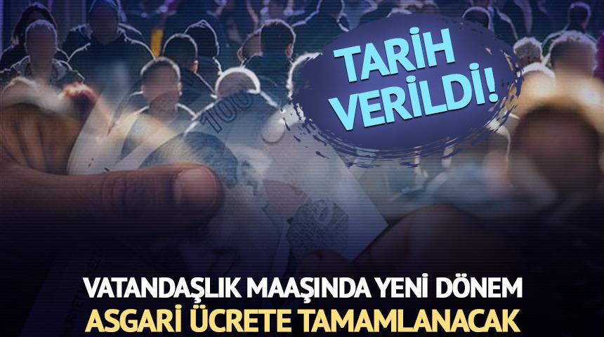 Vatandaşlık maaşında yeni d&ouml;nem: Asgari &uuml;crete tamamlanacak