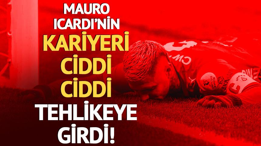 Mauro Icardi'nin kariyeri sıkıntıya girdi! Saatlerle yarışıyor