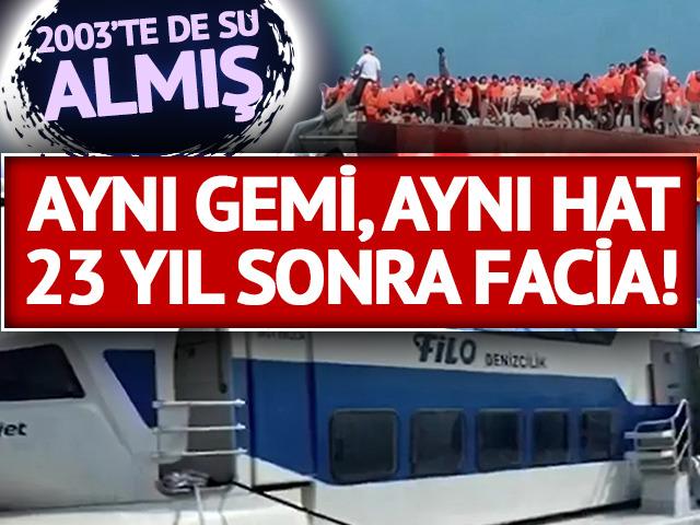 Aynı gemi, aynı hat: 23 yıl sonra facia