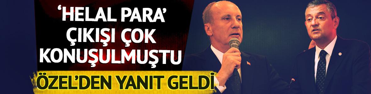İnce'nin 'Helal para' &ccedil;ıkışı g&uuml;ndem olmuştu! &Ouml;zg&uuml;r &Ouml;zel'den a&ccedil;ıklama geldi