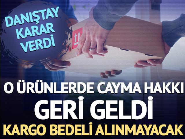 O &uuml;r&uuml;nlerde cayma hakkı geri geldi: İade olacak, kargo bedeli alınmayacak