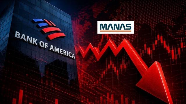 BofA MANAS'ta satışa ge&ccedil;ti: Pay oranı geriledi