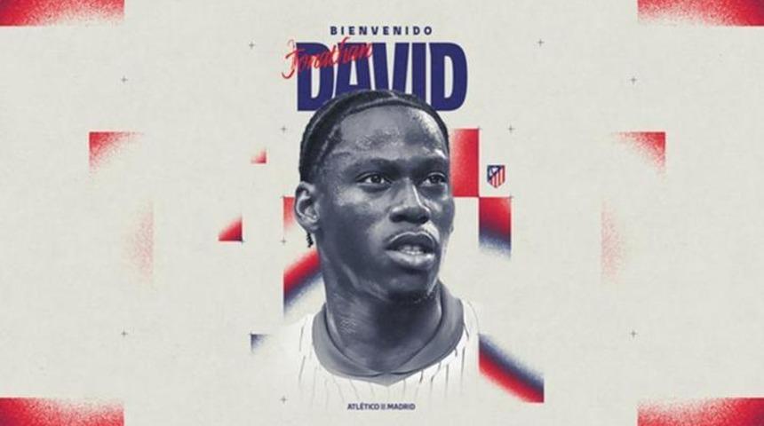 Atletico Madrid, Jonathan David&rsquo;i kadrosuna kattı