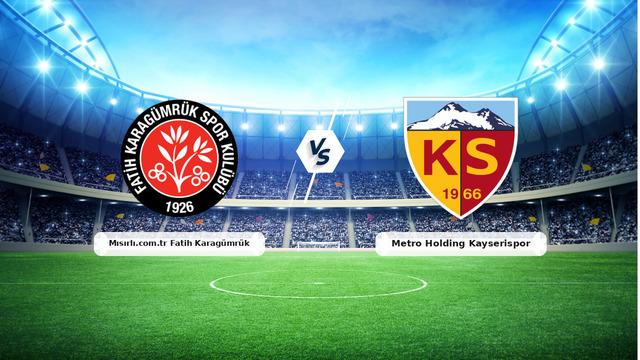 CANLI | Mısırlı.com.tr Fatih Karagümrük - Metro Holding Kayserispor maç anlatımı! Maç ne zaman? Saat kaçta ve hangi kanalda? - 02 Eylül 2026