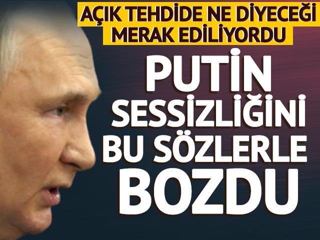 Ukrayna'nın tehdidine Putin'den ilk yanıt! 'Bu a&ccedil;ık&ccedil;a s&ouml;ylendiyse...'