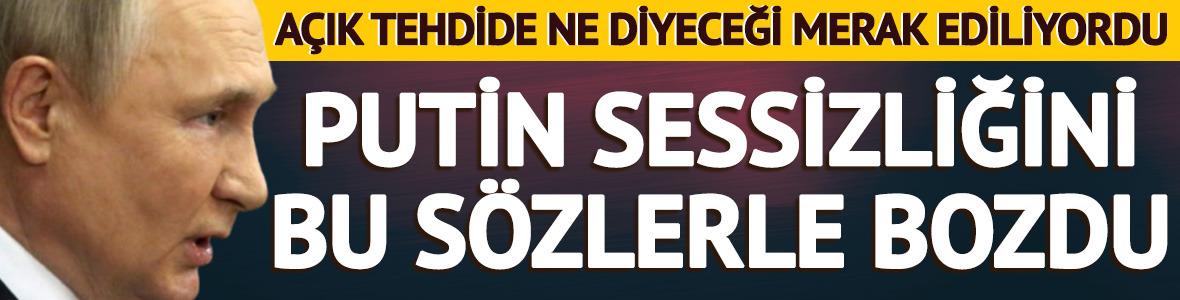 Ukrayna'nın tehdidine Putin'den ilk yanıt! 'Bu a&ccedil;ık&ccedil;a s&ouml;ylendiyse...'