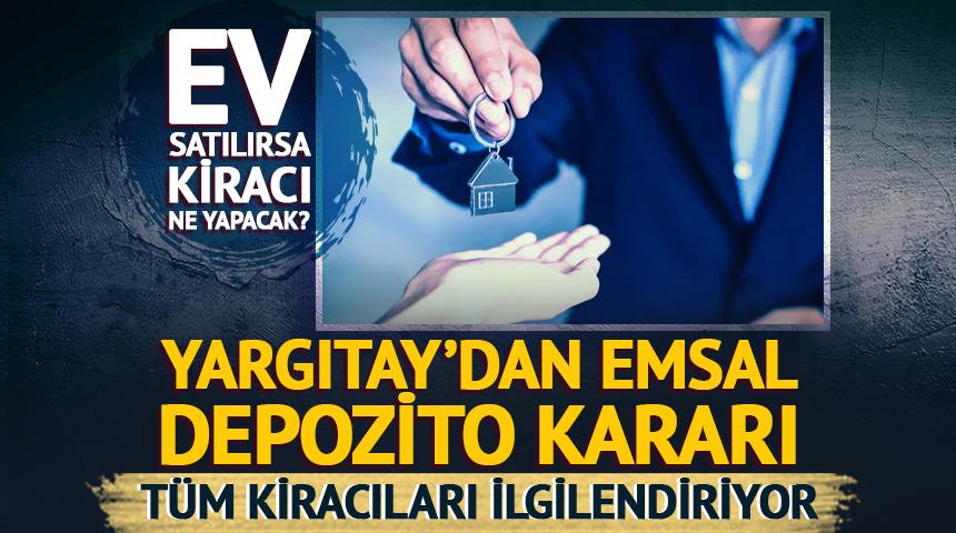 Kiracıları yakından ilgilendiriyor: Yargıtay'dan emsal depozito kararı!