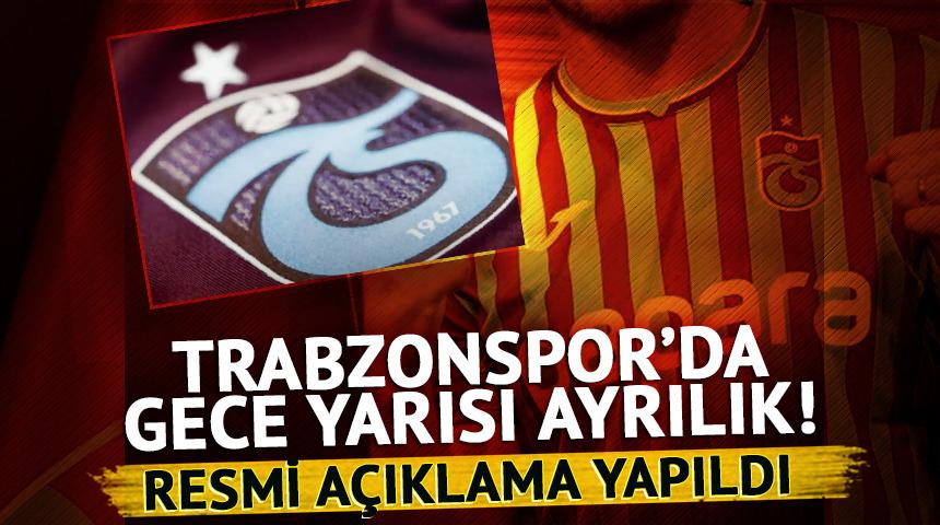 Trabzonspor'da gece yarısı ayrılık! Resmen a&ccedil;ıklandı