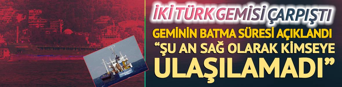 Marmara'da iki gemi &ccedil;arpıştı! "Sağ olarak kimseye ulaşılamadı"