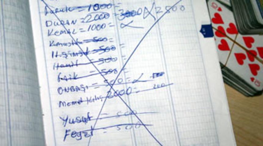 Kumarcıları, bor&ccedil; defteri ele verdi.