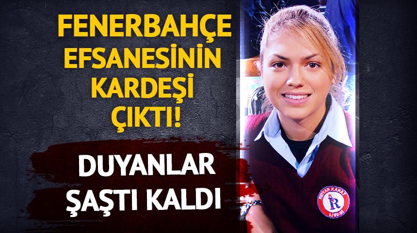 Fenerbah&ccedil;e efsanesinin kardeşi &ccedil;ıktı! Duyanlar şaştı kaldı 