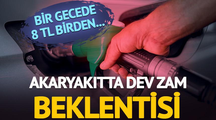 Akaryakıtta dev zam beklentisi