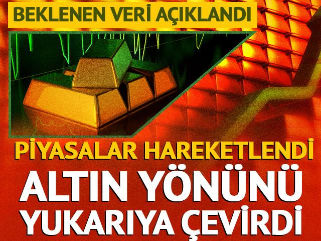 Beklenen veri a&ccedil;ıklandı: Altın fiyatları y&uuml;kseldi