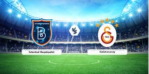 (&Ouml;zet) İstanbul Başakşehir - Galatasaray Ma&ccedil;ı &Ouml;zeti ve T&uuml;m &Ouml;nemli Anları