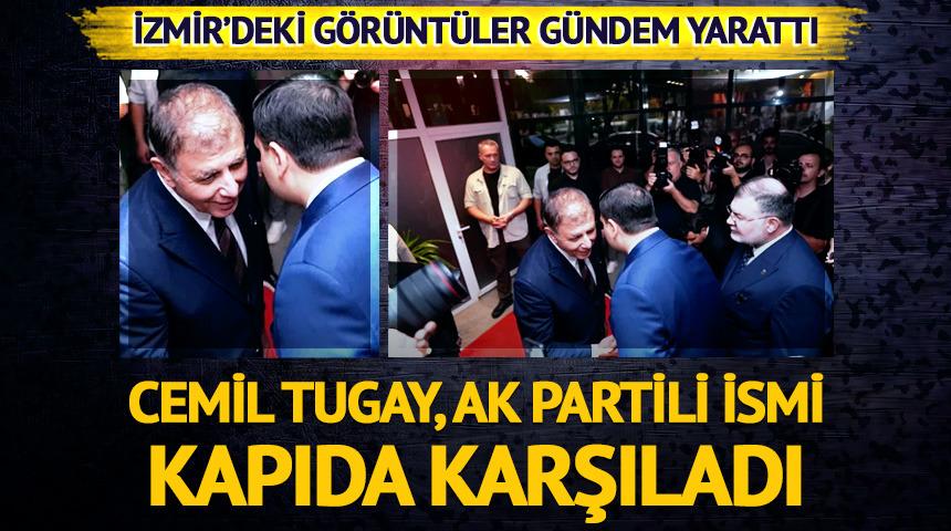 Cemil Tugay, AK Partili ismi kapıda karşıladı