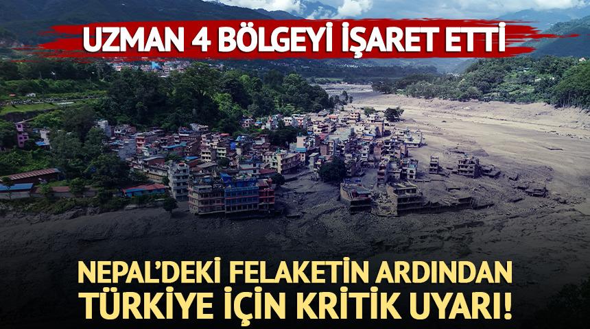Nepal&rsquo;deki felaketin ardından T&uuml;rkiye i&ccedil;in kritik uyarı! Uzman 4 b&ouml;lgeyi işaret etti