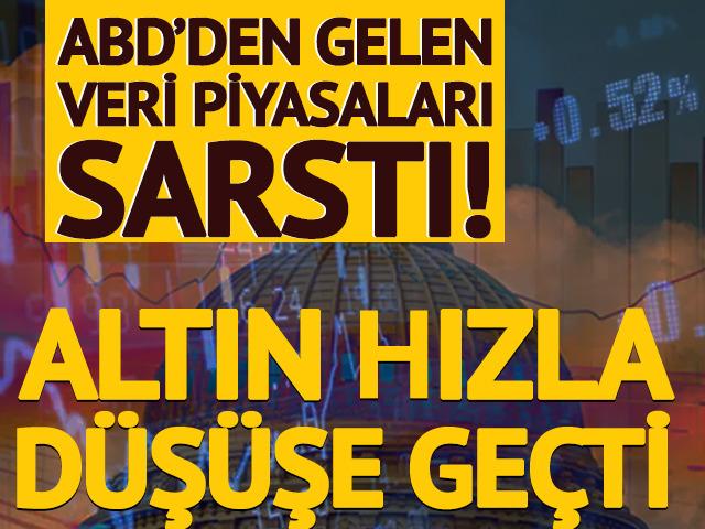 ABD&rsquo;den gelen veri piyasayı sarstı! Altın hızla d&uuml;ş&uuml;şe ge&ccedil;ti