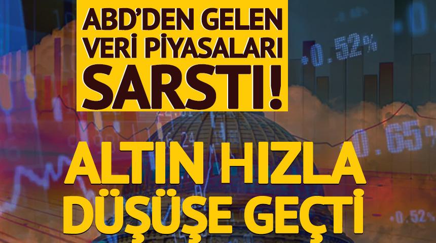 ABD&rsquo;den gelen veri piyasayı sarstı! Altın hızla d&uuml;ş&uuml;şe ge&ccedil;ti