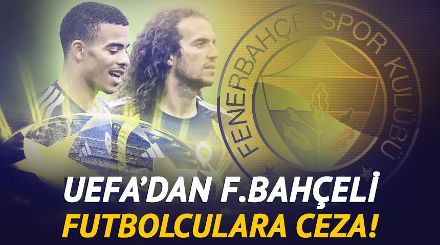 UEFA'dan Fenerbah&ccedil;eli futbolculara ceza! Guendouzi ve Greenwood'a k&ouml;t&uuml; haber