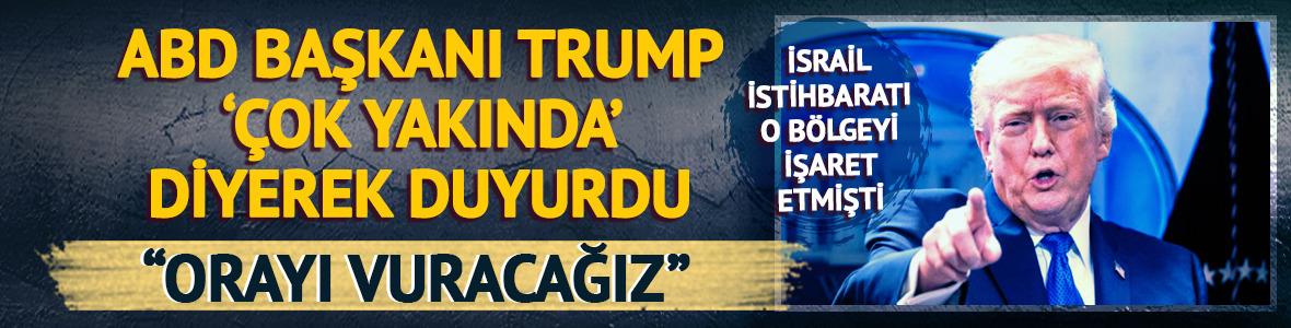 ABD Başkanı Trump bu kez İran'daki o b&ouml;lgeyi hedef aldı: "&Ccedil;ok yakında vurabiliriz"