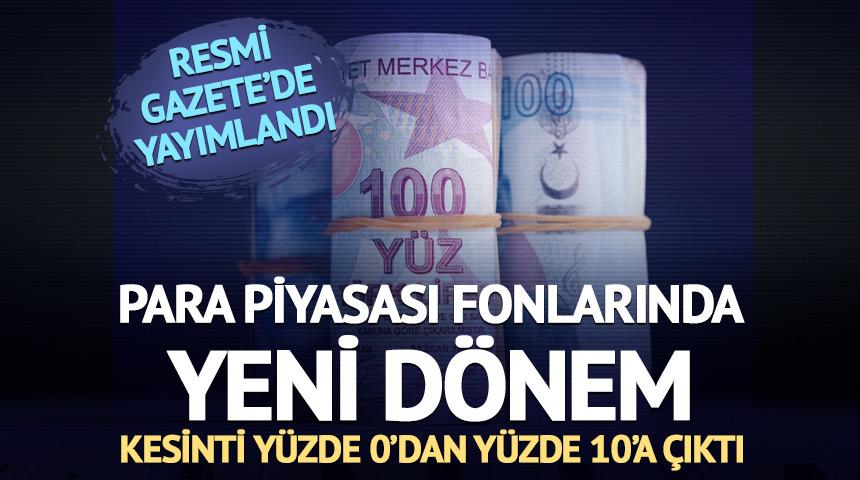 Para piyasası fonlarında yeni d&ouml;nem: Kesinti y&uuml;zde 10'a &ccedil;ıktı