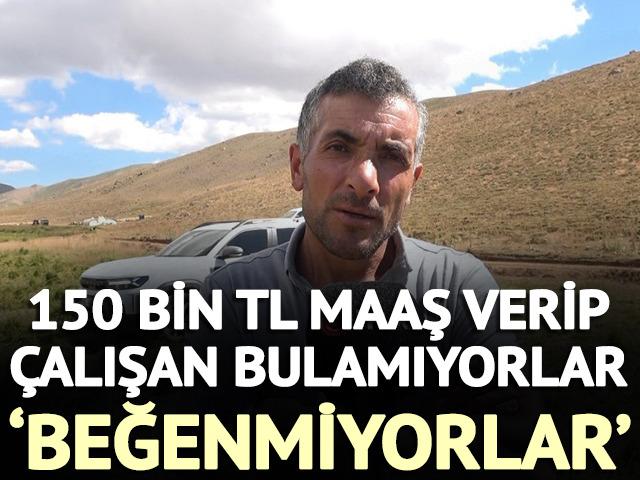 150 bin TL maaş verip &ccedil;alışan bulamıyorlar 'Beğenmiyorlar'