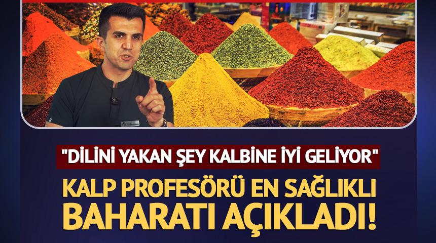 Kalp profes&ouml;r&uuml; en sağlıklı baharatı a&ccedil;ıkladı!