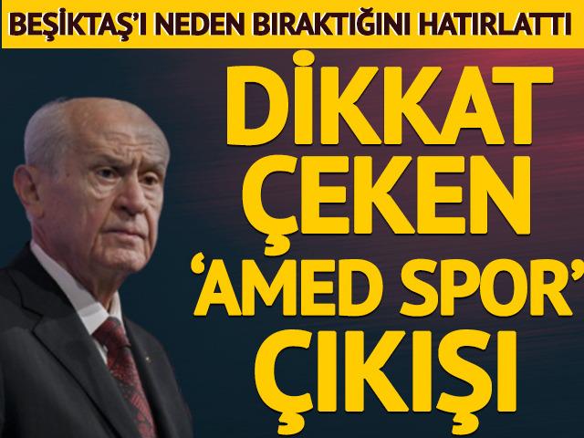 Beşiktaş &uuml;yeliğini sonlandırdığını hatırlattı! Devlet Bah&ccedil;eli'den 'Amed Spor' &ccedil;ıkışı