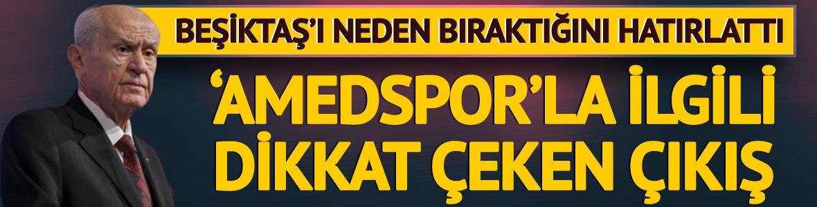 Beşiktaş &uuml;yeliğini sonlandırdığını hatırlattı! Devlet Bah&ccedil;eli'den 'Amedspor' &ccedil;ıkışı