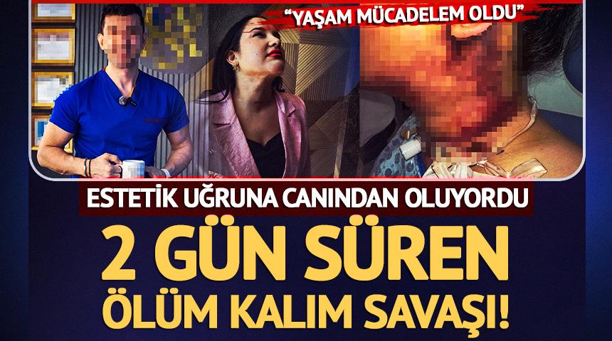 Estetik uğruna canından oluyordu! 2 g&uuml;n s&uuml;ren &ouml;l&uuml;m kalım savaşı: "Yaşam m&uuml;cadelem oldu"