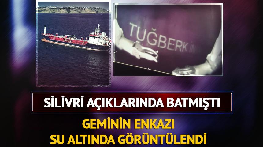 Silivri a&ccedil;ıklarında batmıştı! Enkazı g&ouml;r&uuml;nt&uuml;lendi