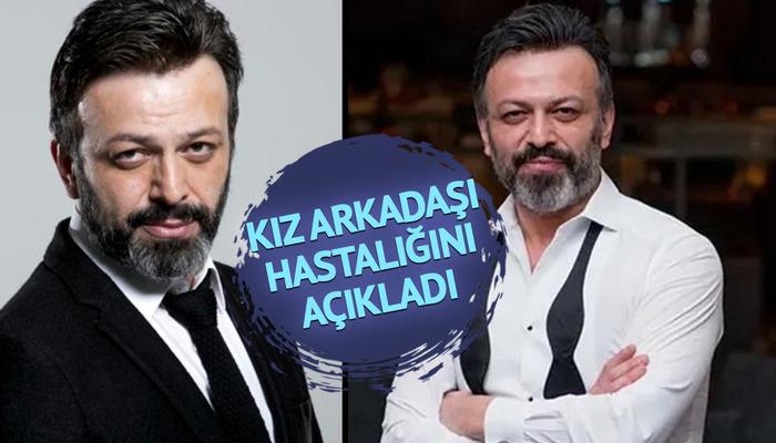 Serhat Mustafa Kılı&ccedil; evinde &ouml;l&uuml; bulundu! Kız arkadaşı hastalığını a&ccedil;ıkladı