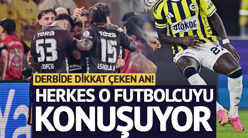 Derbide dikkat &ccedil;eken an! Herkes o futbolcuyu konuşuyor