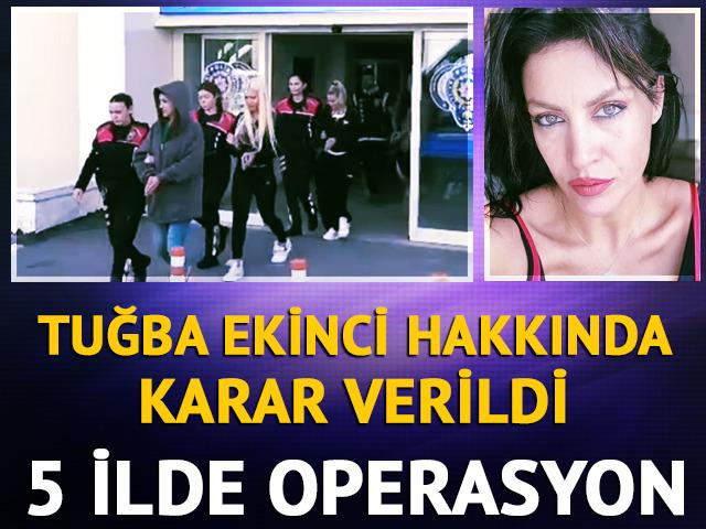 Tuğba Ekinci tutuklandı! 5 ilde operasyon